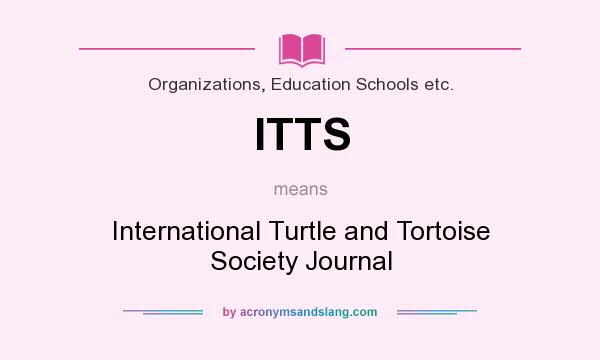 What does ITTS mean? It stands for International Turtle and Tortoise Society Journal