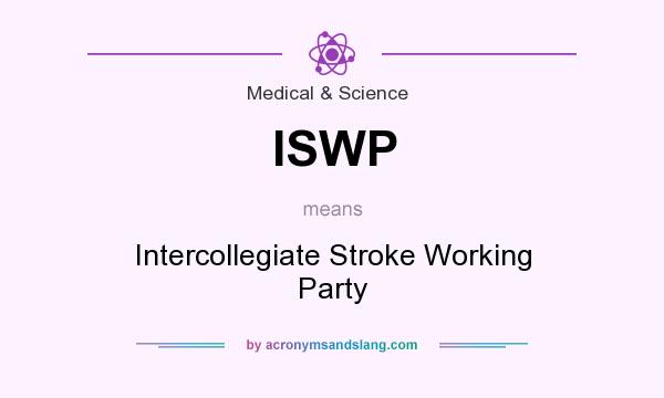 What does ISWP mean? It stands for Intercollegiate Stroke Working Party
