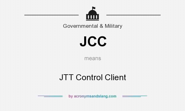 What does JCC mean? It stands for JTT Control Client