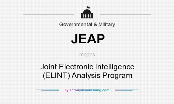 What does JEAP mean? It stands for Joint Electronic Intelligence (ELINT) Analysis Program