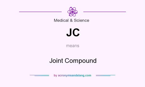 What does JC mean? It stands for Joint Compound