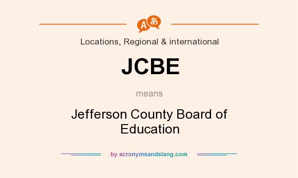 What does JCBE mean? It stands for Jefferson County Board of Education