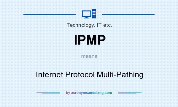 What does IPMP mean? It stands for Internet Protocol Multi-Pathing