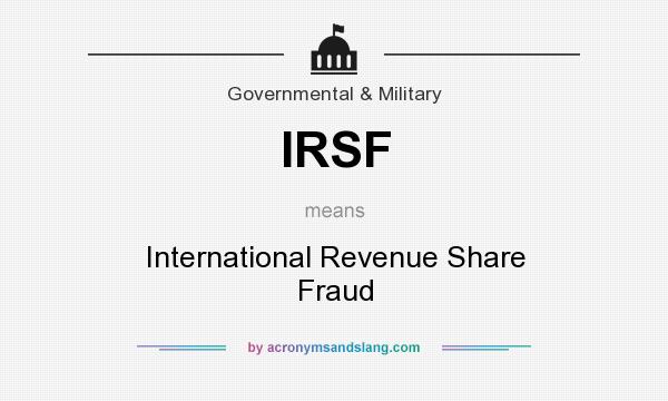 What does IRSF mean? It stands for International Revenue Share Fraud