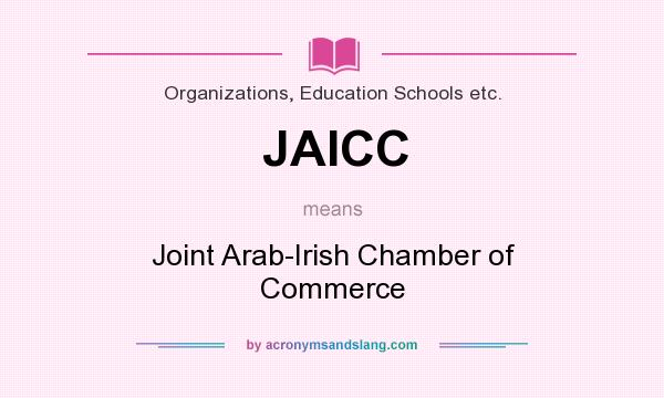 What does JAICC mean? It stands for Joint Arab-Irish Chamber of Commerce