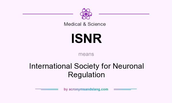 What does ISNR mean? It stands for International Society for Neuronal Regulation