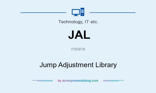 What does JAL mean? It stands for Jump Adjustment Library