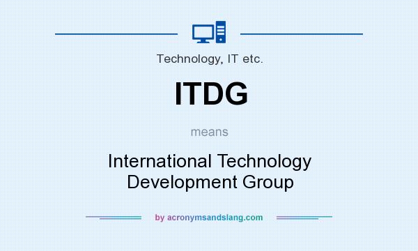 What does ITDG mean? It stands for International Technology Development Group