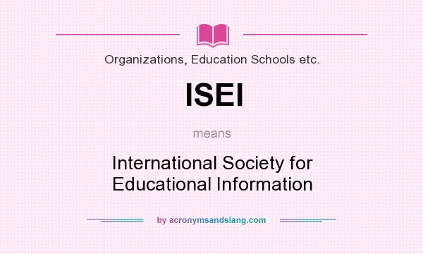 What does ISEI mean? It stands for International Society for Educational Information