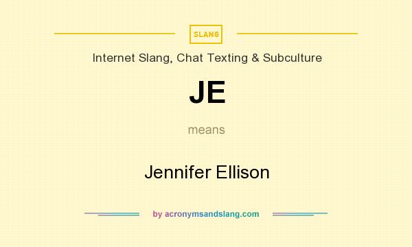 What does JE mean? It stands for Jennifer Ellison