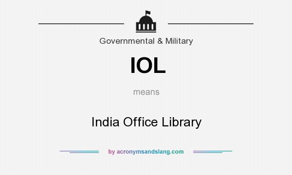 What does IOL mean? It stands for India Office Library