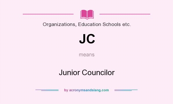 What does JC mean? It stands for Junior Councilor