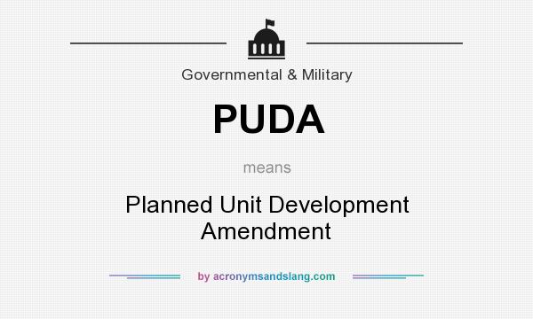 What does PUDA mean? It stands for Planned Unit Development Amendment