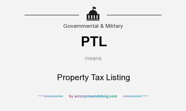 What does PTL mean? It stands for Property Tax Listing