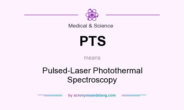What does PTS mean? It stands for Pulsed-Laser Photothermal Spectroscopy