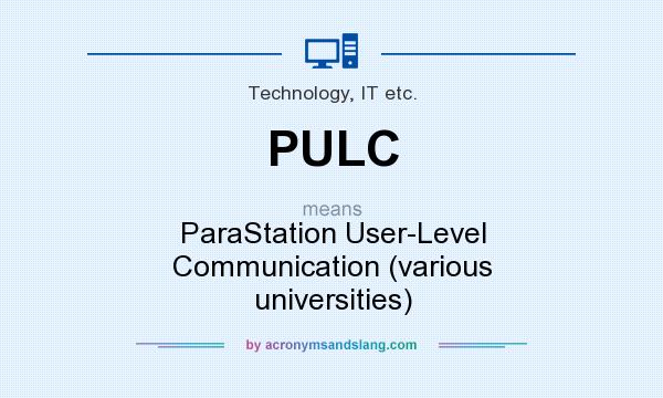 What does PULC mean? It stands for ParaStation User-Level Communication (various universities)