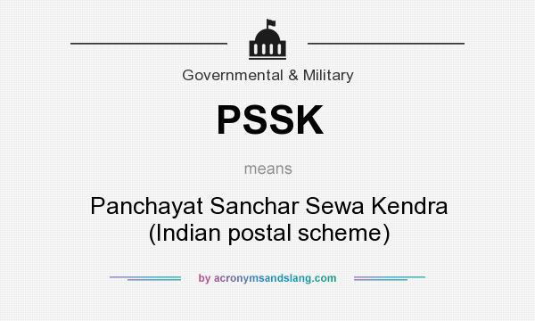 What does PSSK mean? It stands for Panchayat Sanchar Sewa Kendra (Indian postal scheme)