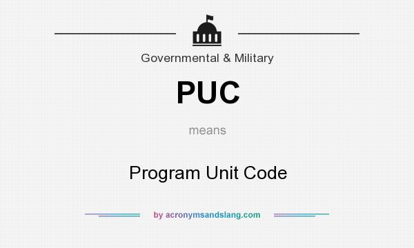 What does PUC mean? It stands for Program Unit Code