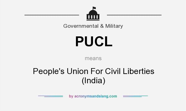What does PUCL mean? It stands for People`s Union For Civil Liberties (India)