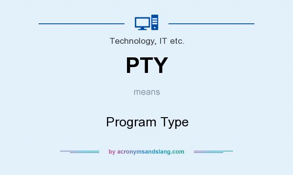 What does PTY mean? It stands for Program Type