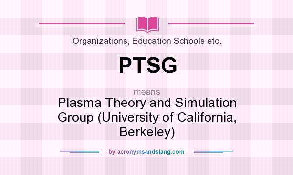 What does PTSG mean? It stands for Plasma Theory and Simulation Group (University of California, Berkeley)