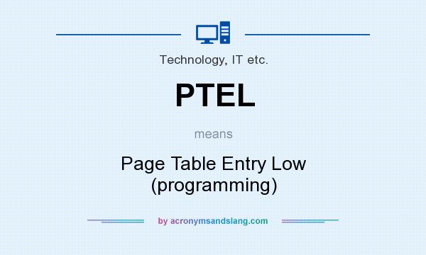 What does PTEL mean? It stands for Page Table Entry Low (programming)