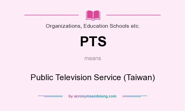 What does PTS mean? It stands for Public Television Service (Taiwan)