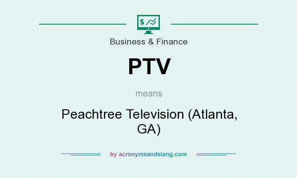 What does PTV mean? It stands for Peachtree Television (Atlanta, GA)