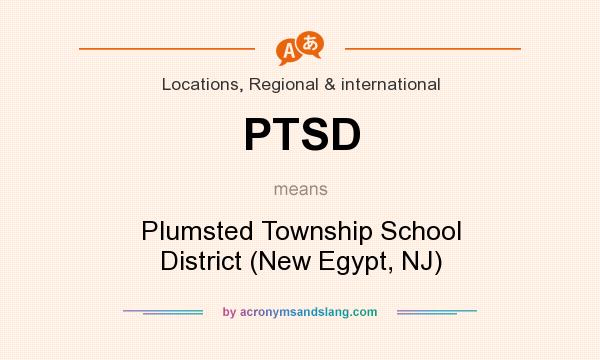 What does PTSD mean? It stands for Plumsted Township School District (New Egypt, NJ)