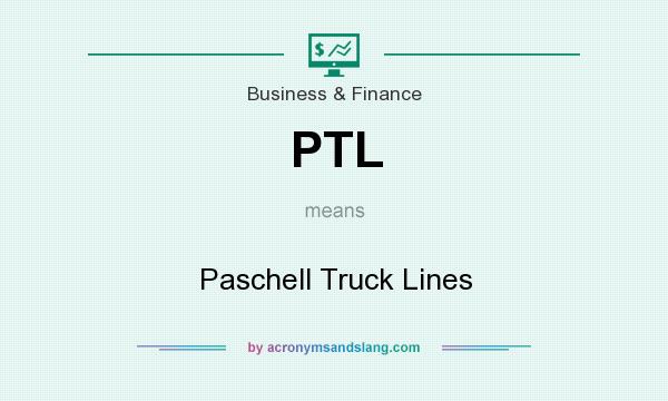 What does PTL mean? It stands for Paschell Truck Lines