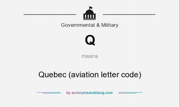 What does Q mean? It stands for Quebec (aviation letter code)