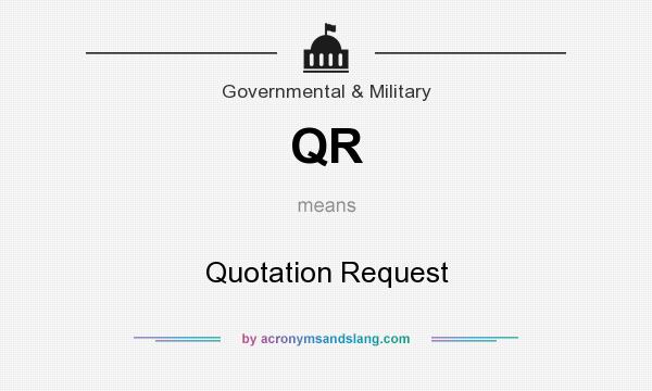 What does QR mean? It stands for Quotation Request
