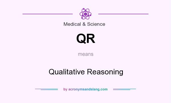 What does QR mean? It stands for Qualitative Reasoning