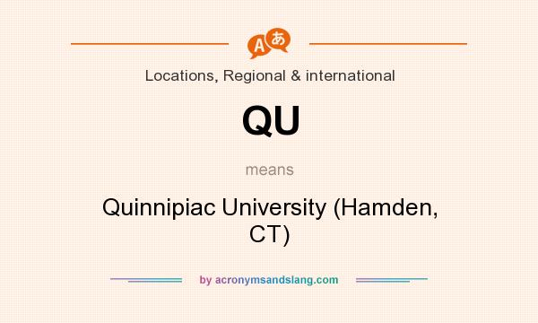 What does QU mean? It stands for Quinnipiac University (Hamden, CT)