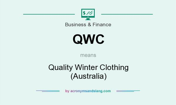 What does QWC mean? It stands for Quality Winter Clothing (Australia)