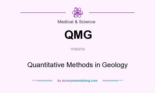 What does QMG mean? It stands for Quantitative Methods in Geology
