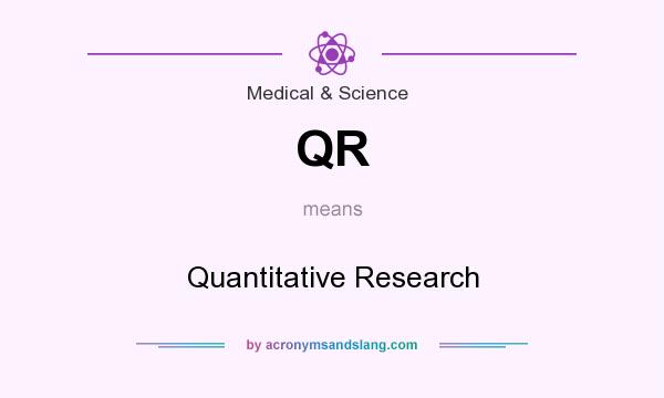 What does QR mean? It stands for Quantitative Research
