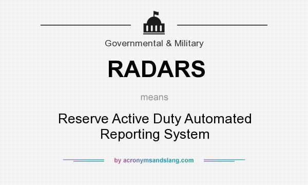 What does RADARS mean? It stands for Reserve Active Duty Automated Reporting System