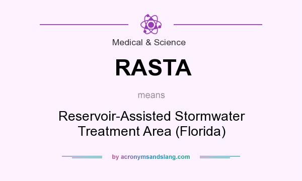 What does RASTA mean? It stands for Reservoir-Assisted Stormwater Treatment Area (Florida)