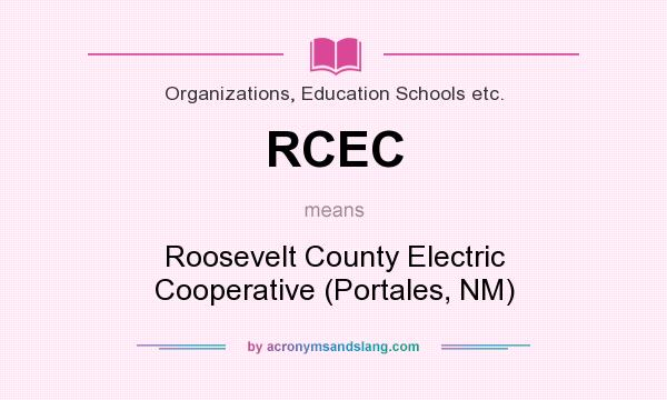 What does RCEC mean? It stands for Roosevelt County Electric Cooperative (Portales, NM)