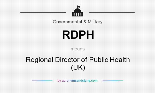 What does RDPH mean? It stands for Regional Director of Public Health (UK)