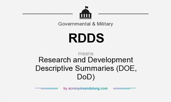 What does RDDS mean? It stands for Research and Development Descriptive Summaries (DOE, DoD)