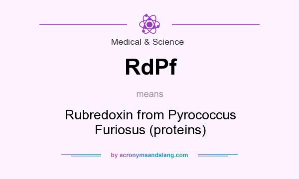 What does RdPf mean? It stands for Rubredoxin from Pyrococcus Furiosus (proteins)