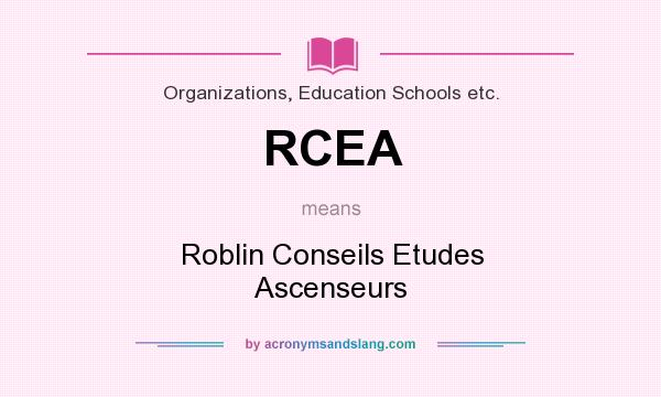 What does RCEA mean? It stands for Roblin Conseils Etudes Ascenseurs