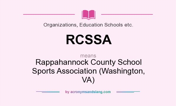 What does RCSSA mean? It stands for Rappahannock County School Sports Association (Washington, VA)