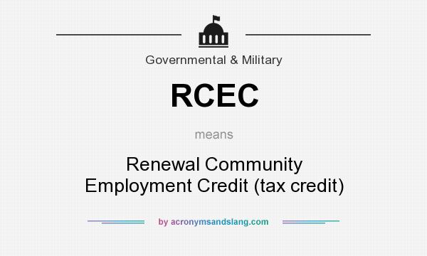 What does RCEC mean? It stands for Renewal Community Employment Credit (tax credit)