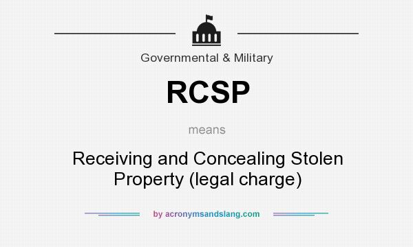 What does RCSP mean? It stands for Receiving and Concealing Stolen Property (legal charge)