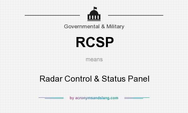 What does RCSP mean? It stands for Radar Control & Status Panel