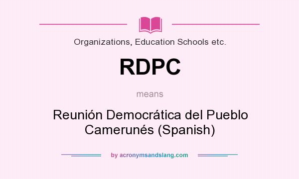 What does RDPC mean? It stands for Reunión Democrática del Pueblo Camerunés (Spanish)