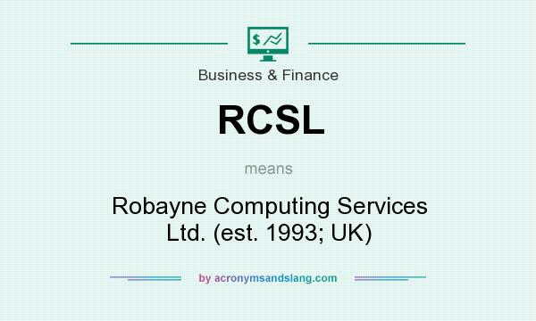 What does RCSL mean? It stands for Robayne Computing Services Ltd. (est. 1993; UK)